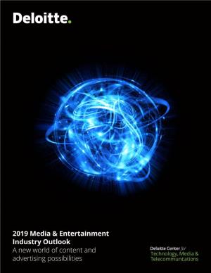 2019 Media & Entertainment Industry Outlook a New World of Content And