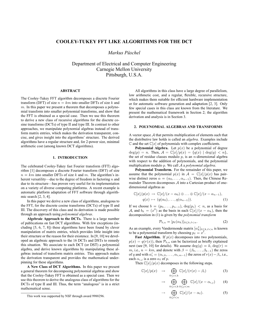 COOLEY-TUKEY FFT LIKE ALGORITHMS for the DCT Markus Püschel Department of Electrical and Computer Engineering Carnegie Mellon U