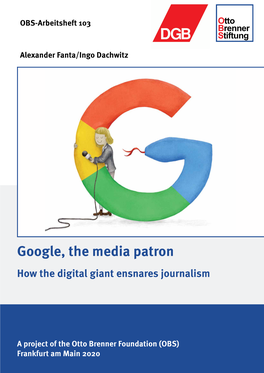 Google, the Media Patron – How the Digital Giant Ensnares Journalism