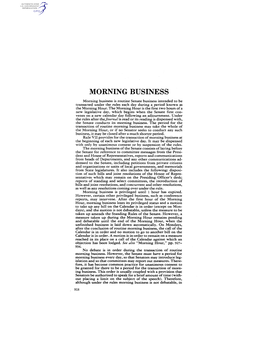MORNING BUSINESS Morning Business Is Routine Senate Business Intended to Be Transacted Under the Rules Each Day During a Period Known As the Morning Hour