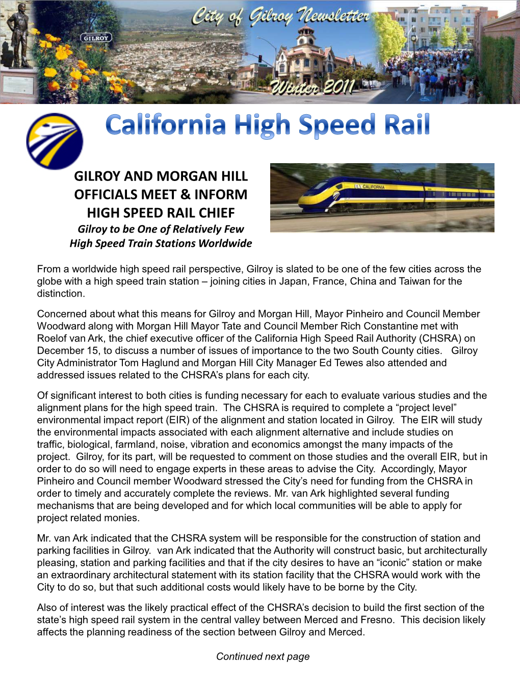 GILROY and MORGAN HILL OFFICIALS MEET & INFORM HIGH SPEED RAIL CHIEF Gilroy to Be One of Relatively Few High Speed Train Stations Worldwide