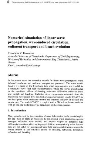 Numerical Simulation of Linear Wave Propagation, Wave-Induced Circulation, Sediment Transport and Beach Evolution Theofanis V. K