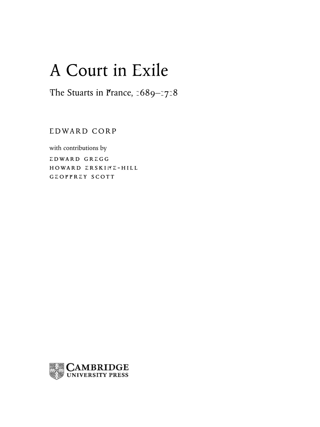 A Court in Exile the Stuarts in France, –