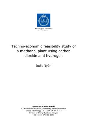 Techno-Economic Feasibility Study of a Methanol Plant Using Carbon Dioxide and Hydrogen