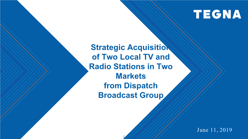 Strategic Acquisition of Two Local TV and Radio Stations in Two Markets from Dispatch Broadcast Group