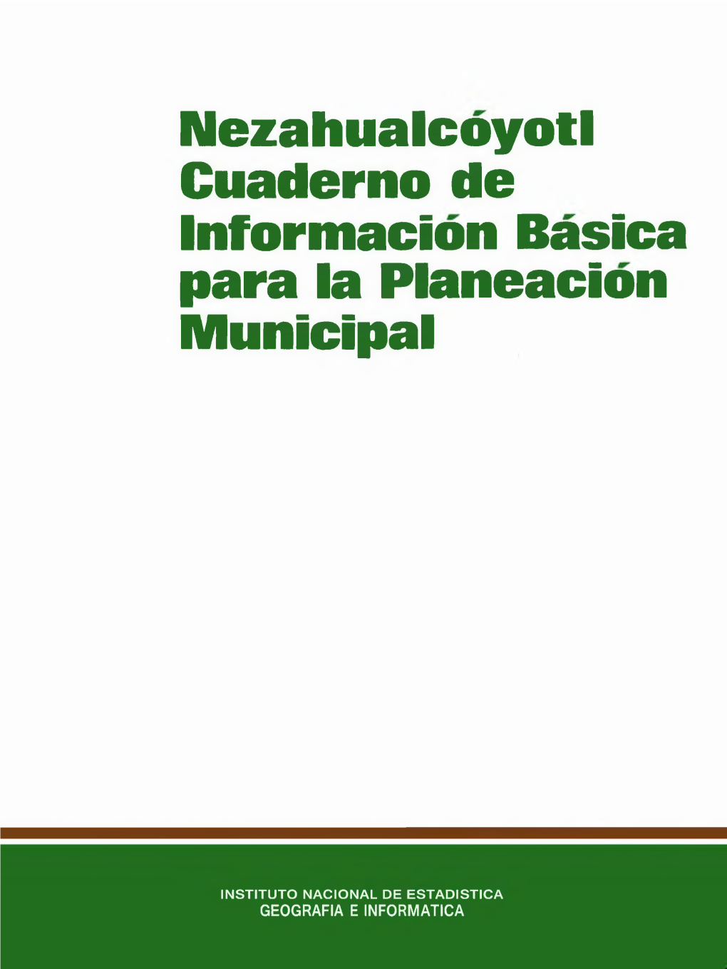 Nezahualcóyotl Cuaderno De Información Básica Para La Planeación Municipal Islf