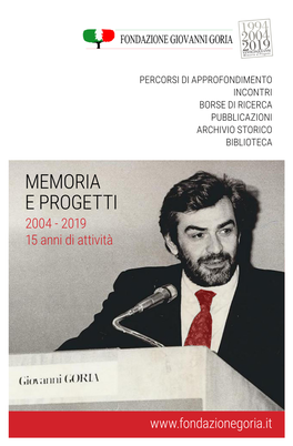 MEMORIA E PROGETTI 2004 - 2019 15 Anni Di Attività