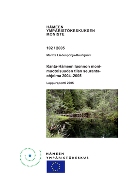 102 / 2005 Kanta-Hämeen Luonnon Moni- Muotoisuuden Tilan Seuranta