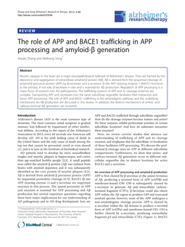 The Role of APP and BACE1 Trafficking in APP Processing and Amyloid-Β Generation Xiaojie Zhang and Weihong Song*