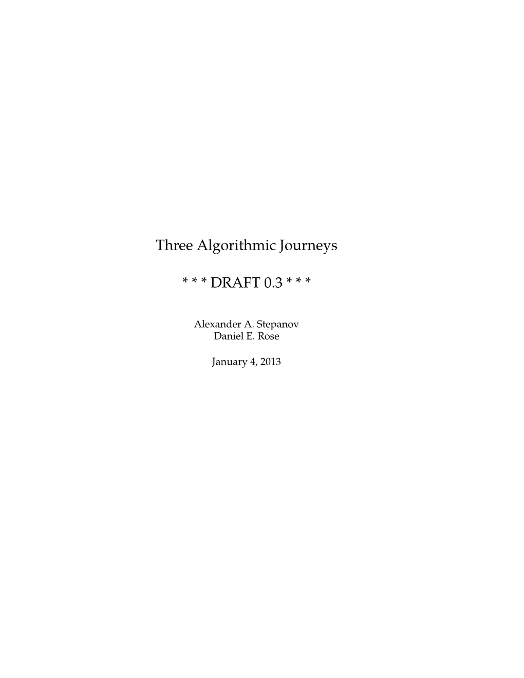 Three Algorithmic Journeys * * * DRAFT 0.3 *