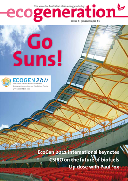 Ecogen 2011 International Keynotes CSIRO on the Future of Biofuels up Close with Paul Fox 36 Solar Gold Coast Stadium Redevelopment