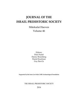 JOURNAL of the ISRAEL PREHISTORIC SOCIETY Mitekufat Haeven Volume 46