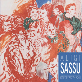 ALIGI SASSU OPERE 1927-1941 Aligi Sassu Con Il Patrocinio Di: Opere 1927-1941