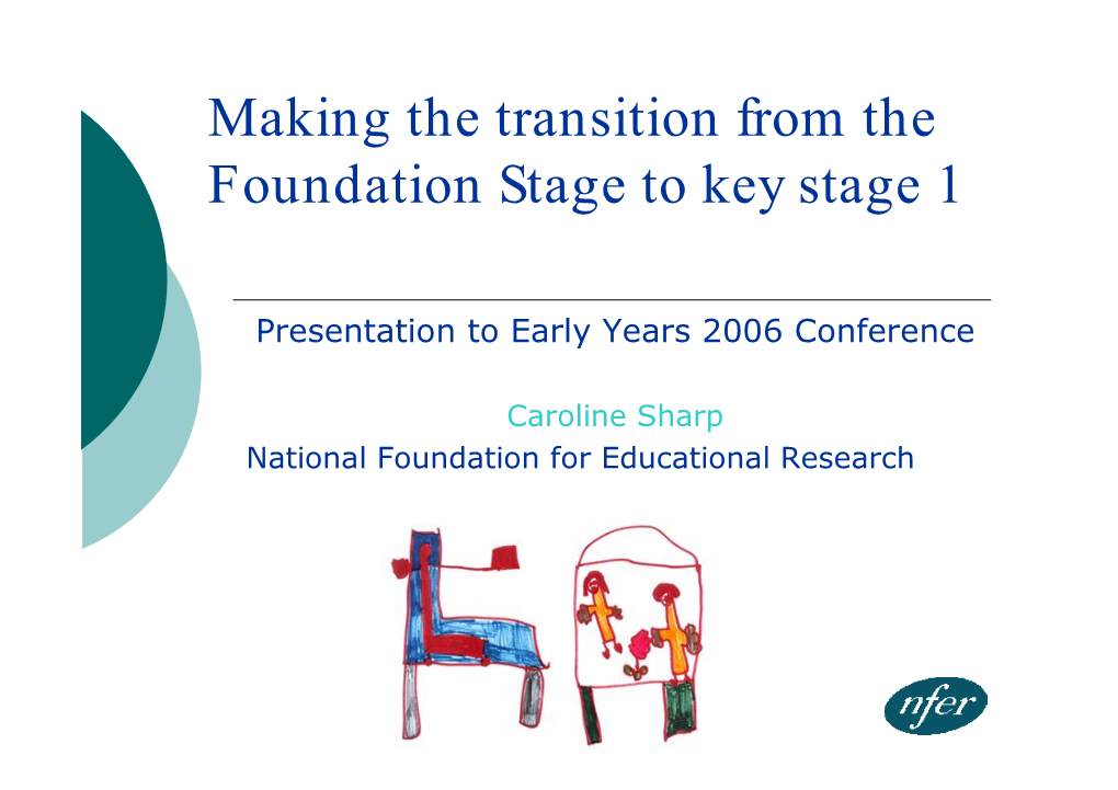 Making the Transition from the Foundation Stage to Key Stage 1