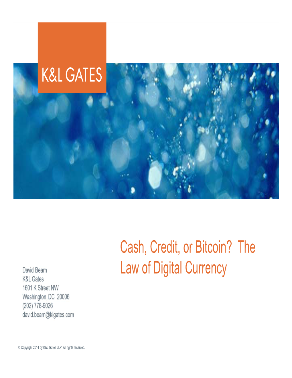 Cash, Credit, Or Bitcoin? the Law of Digital Currency