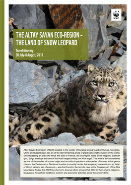 THE ALTAY SAYAN ECO-REGION – the LAND of SNOW LEOPARD Travel Itinerary 30 July-8 August, 2018