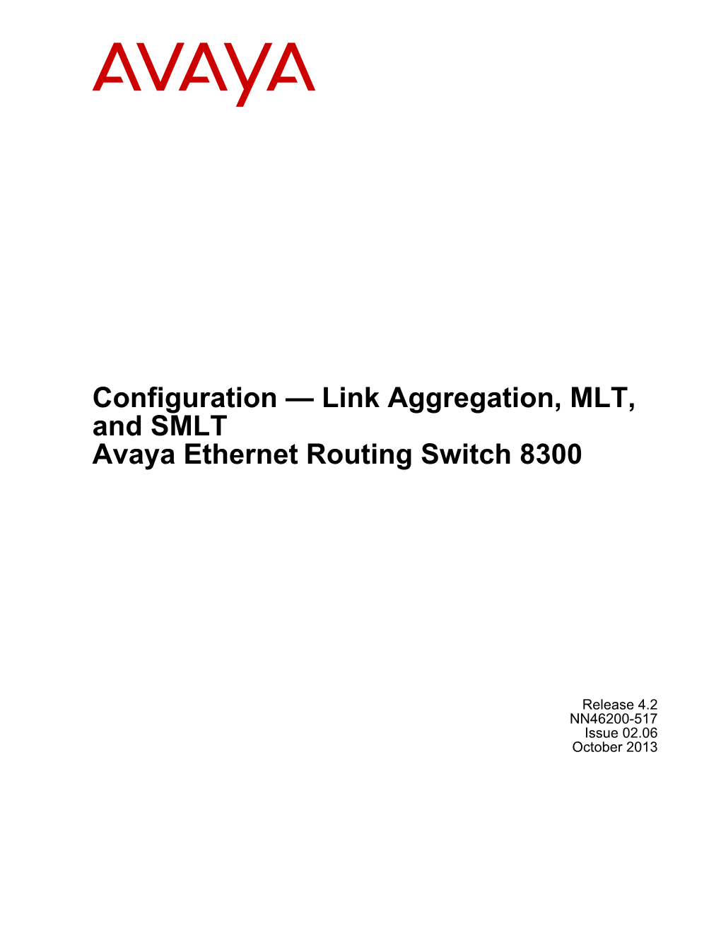 Link Aggregation, MLT, and SMLT Avaya Ethernet Routing Switch 8300