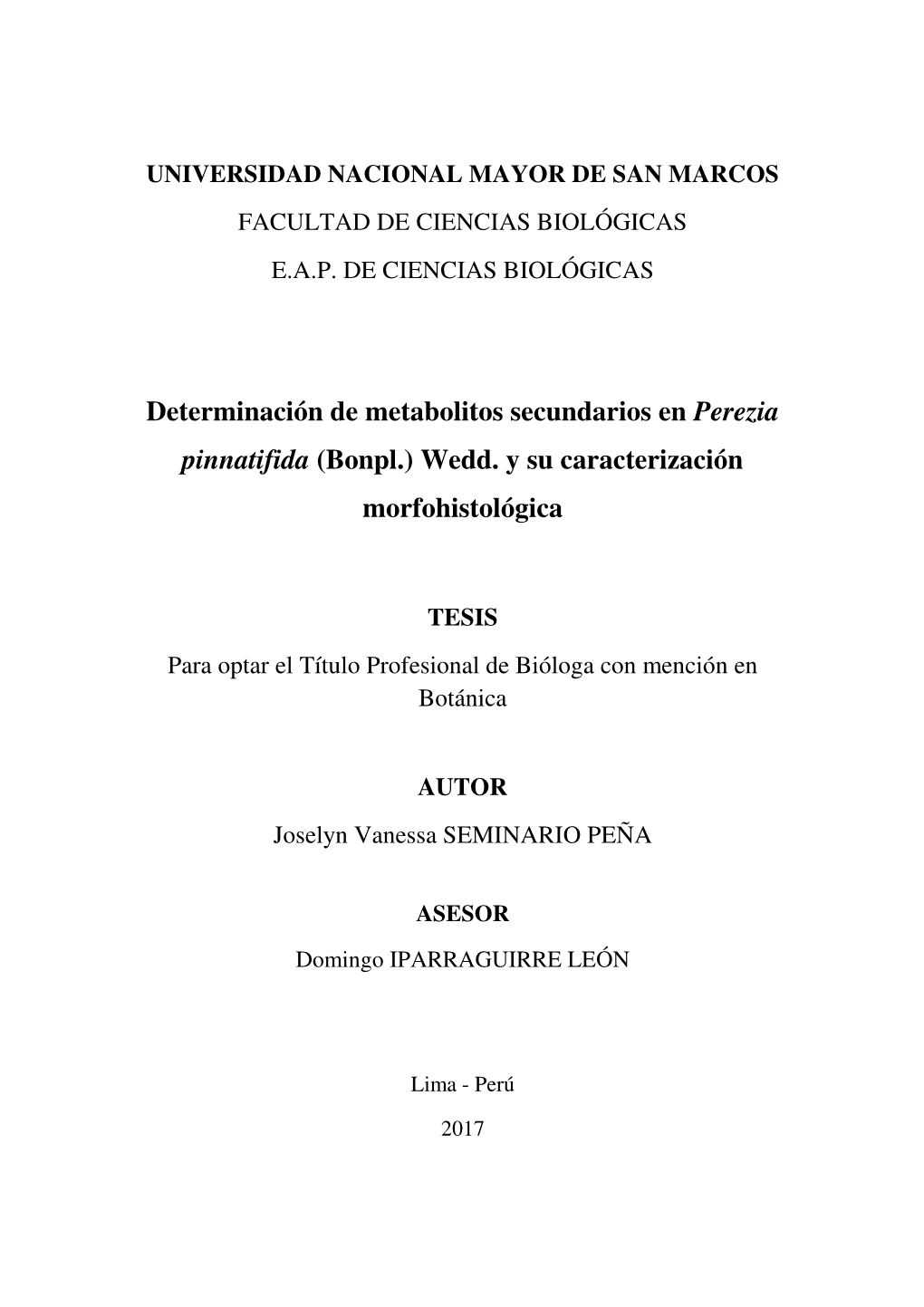 Determinación De Metabolitos Secundarios En Perezia Pinnatifida (Bonpl.) Wedd