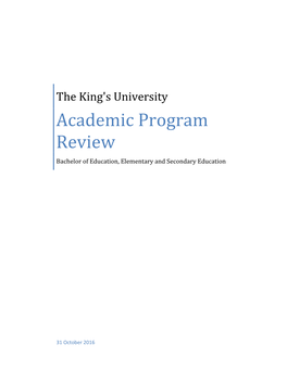 The King's University Academic Program Review Bachelor of Education, Elementary and Secondary Education