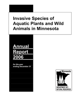 Invasive Species of Aquatic Plants and Wild Animals in Minnesota 2006 Annual Report Published in January