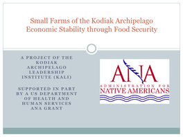 Small Farms of the Kodiak Archipelago Economic Stability Through Food Security