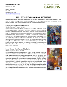 2021 EXHIBITIONS ANNOUNCEMENT Denver Botanic Gardens Announces Art Exhibitions That Will Be on View in the 2021 in the Freyer – Newman Center