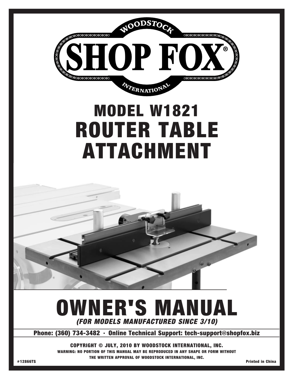 OWNER's MANUAL (FOR MODELS MANUFACTURED SINCE 3/10) Phone: (360) 734-3482 • Online Technical Support: Tech-Support@Shopfox.Biz