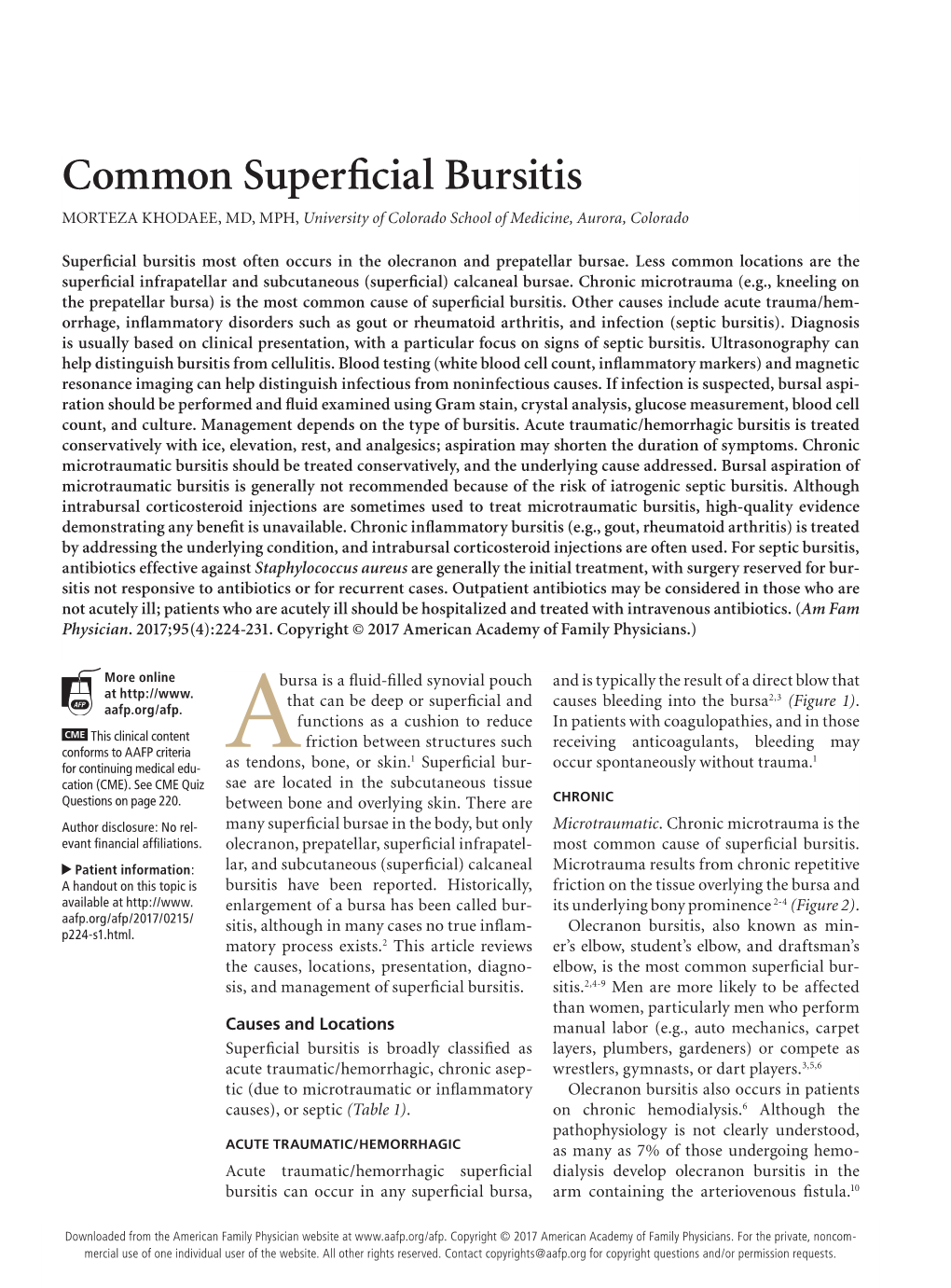 Common Superficial Bursitis MORTEZA KHODAEE, MD, MPH, University of Colorado School of Medicine, Aurora, Colorado