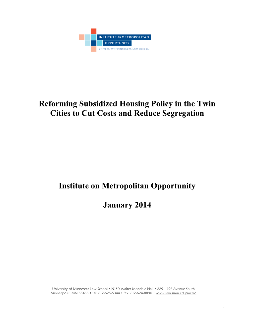 Reforming Subsidized Housing Policy in the Twin Cities to Cut Costs and Reduce Segregation Institute on Metropolitan Opportunity