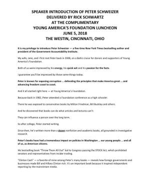 Speaker Introduction of Peter Schweizer Delivered by Rick Schwartz at the Complimentary Young America’S Foundation Luncheon June 5, 2018 the Westin, Cincinnati, Ohio