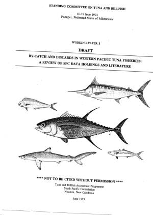 By-Catch and Discards in Western Pacific Tuna Fisheries: a Revd2w of Spc Data Holdings and Literature