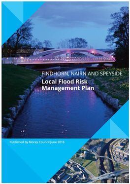 The Findhorn, Nairn & Speyside Local Flood Risk Management Plan