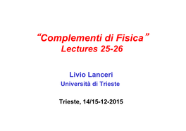 “Complementi Di Fisica” Lectures 25-26