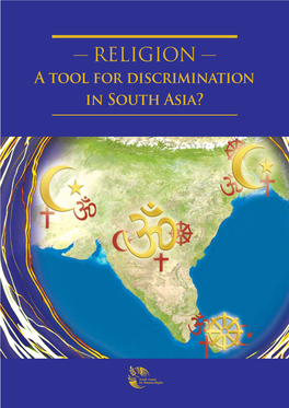 — Religion — a Tool for Discrimination in South Asia?