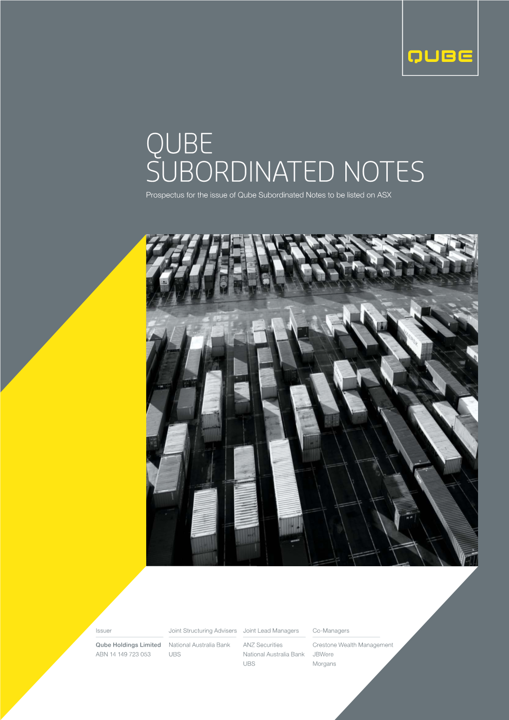QUBE SUBORDINATED NOTES Prospectus for the Issue of Qube Subordinated Notes to Be Listed on ASX