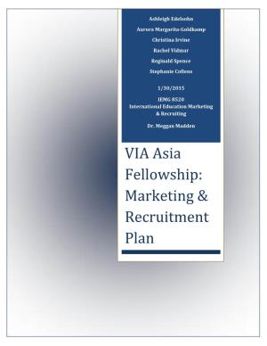 VIA Asia Fellowship:Marketing & Recruitment Plan