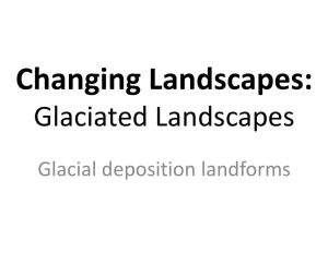 Glacial Deposition Landforms What You Need to Know C