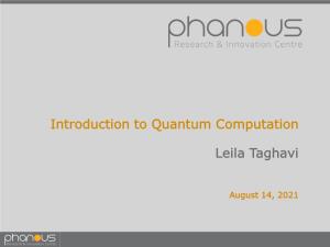 Introduction to Quantum Computation Leila Taghavi