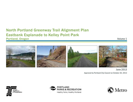 North Portland Greenway Trail Alignment Plan Eastbank Esplanade to Kelley Point Park Portland, Oregon Volume 1