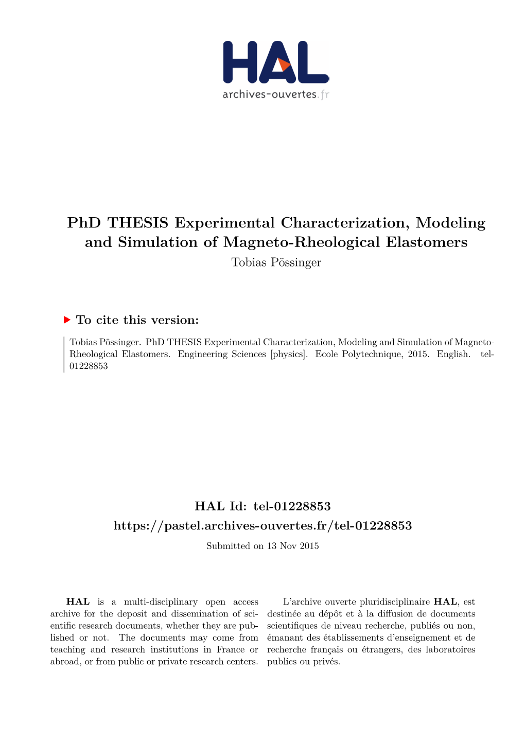 Phd THESIS Experimental Characterization, Modeling and Simulation of Magneto-Rheological Elastomers Tobias Pössinger