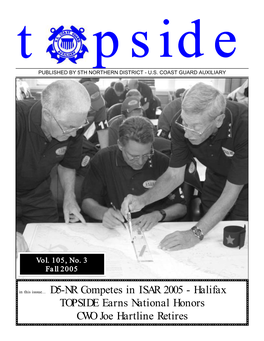 In This Isssue... D5-NR Competes in ISAR 2005 - Halifax TOPSIDE Earns National Honors CWO Joe Hartline Retires DIVISION CAPTAINS 2005