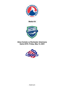 Media Kit Utica Comets Vs Rochester Americans Game #376: Friday, May