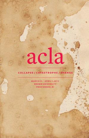 2012 Brown University Providence, Ri Annual Meeting of the American Comparative Literature Association Acla Collapse / Catastrophe / Change