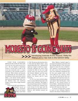 Logo/Mascot Profile ] Photograph Photograph Courtesy of the Montgomery Biscuits Photographs Photographs Courtesy of the Modesto Nuts