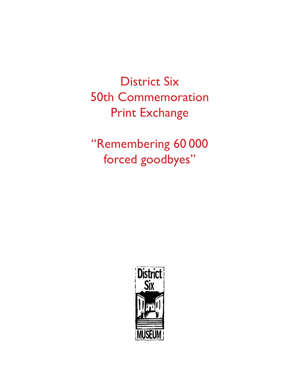 District Six 50Th Commemoration Print Exchange