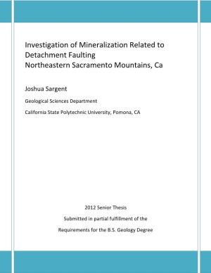 Investigation of Mineralization Related to Detachment Faulting Northeastern Sacramento Mountains, Ca