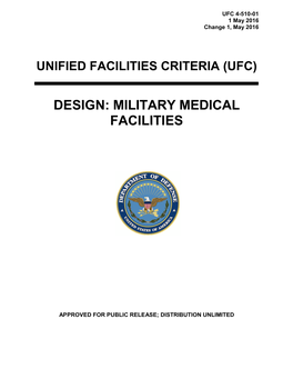 UFC 4-510-01 Design: Military Medical Facilities, 1 November 2012; with Change 1, May 2014