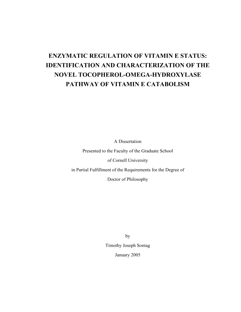 Enzymatic Regulation of Vitamin E Status: Identification and Characterization of the Novel Tocopherol-Omega-Hydroxylase Pathway of Vitamin E Catabolism