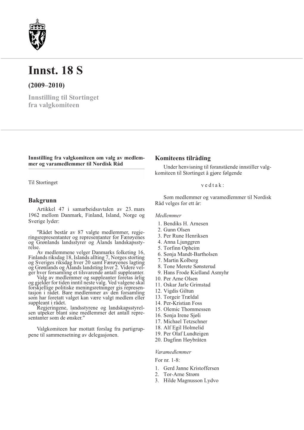 Innst. 18 S (2009–2010) Innstilling Til Stortinget Fra Valgkomiteen