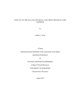 EFFICACY of the GULL ISLAND SHOAL LAKE TROUT REFUGE in LAKE SUPERIOR by Andrea L. Akins a Thesis Submitted in Partial Fulfillmen